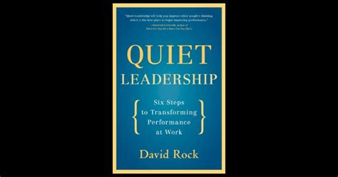  “ Quiet Leadership: Six Steps To Transforming Performance At Work – Unveiling the Power of Calm and Collected Mastery